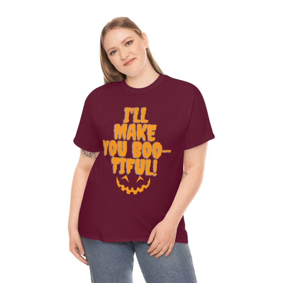 A woman wearing a t-shirt that says i 'll make you boo tiful.