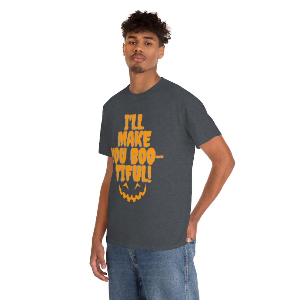 A man wearing a t-shirt with the words " i 'll make you boo-tiful ".