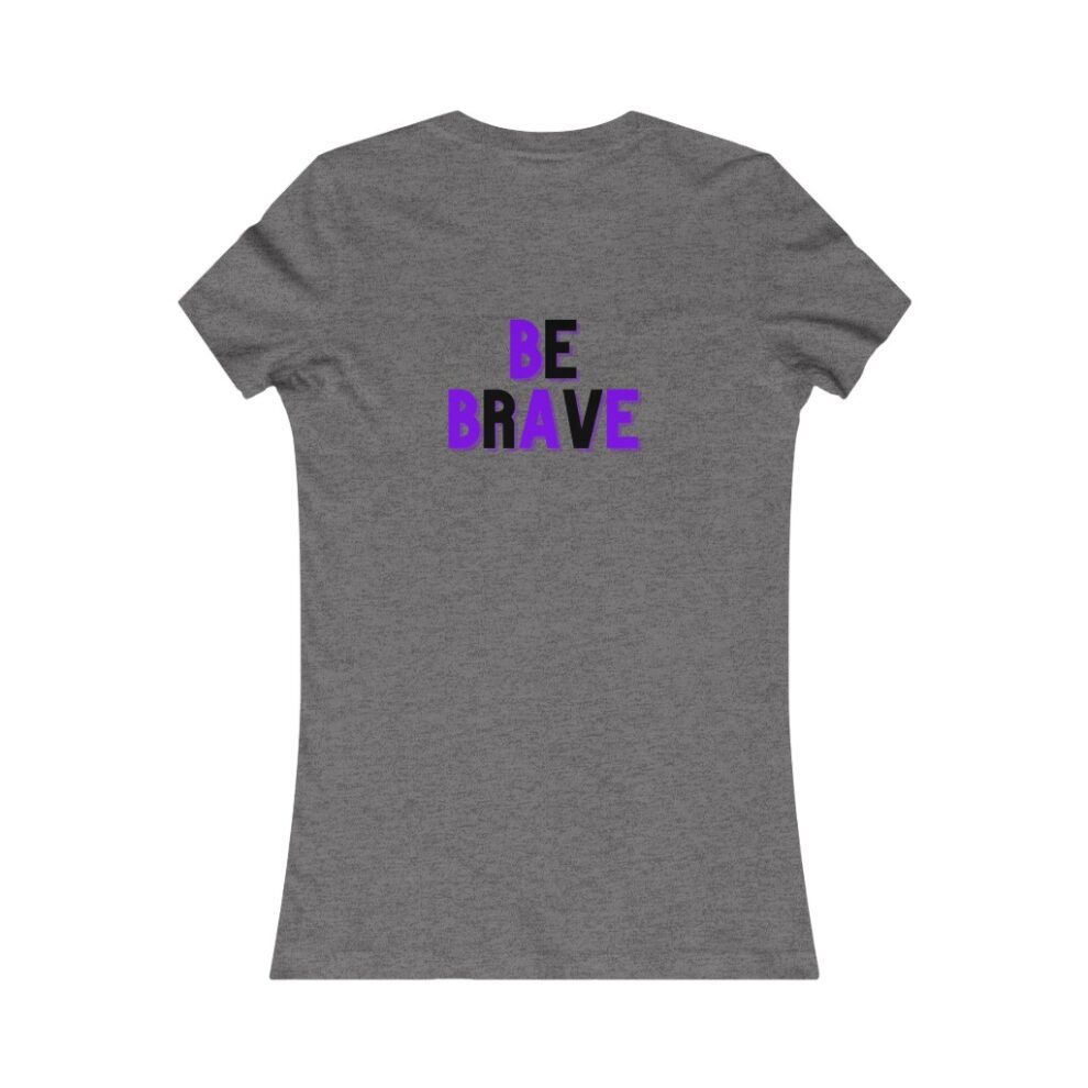 A women 's t-shirt with the words be brave written in purple.