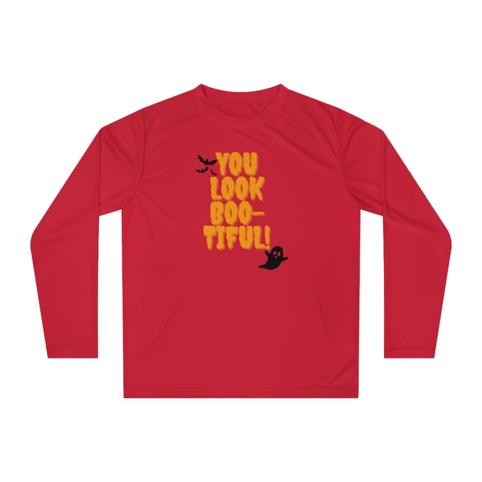 A red long sleeve shirt with the words " you look too tiful ".