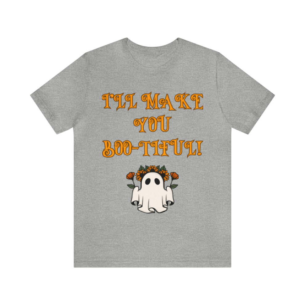 A gray t-shirt with an image of a ghost and the words " i 'm sorry you boo-tiful ".