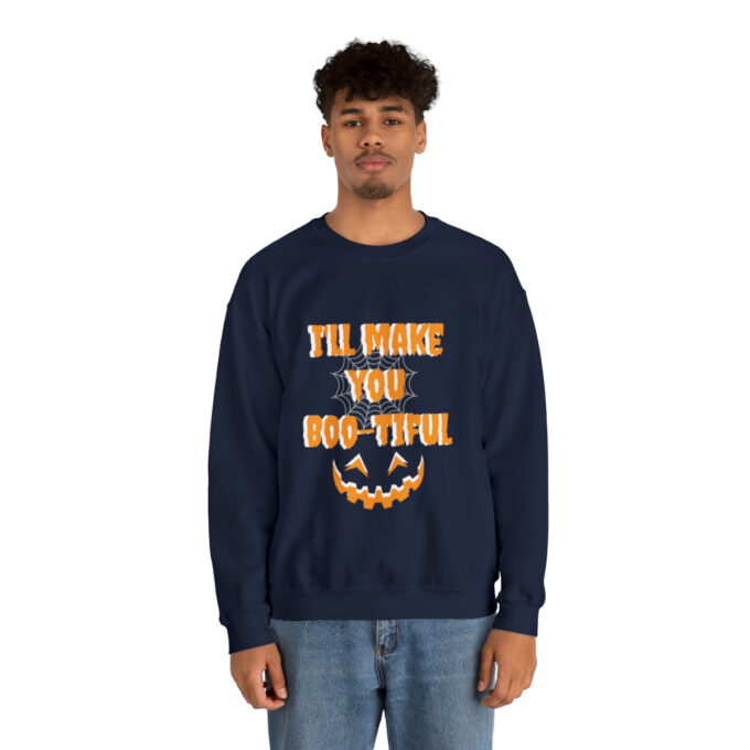 A man wearing a sweatshirt with the words " i 'll make you boo-tiful ".
