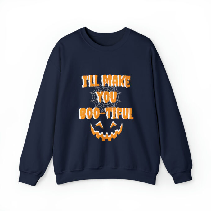 A sweatshirt with an image of a pumpkin and the words " i 'll make you boo-tiful ".